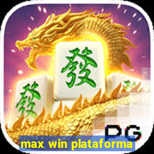 max win plataforma